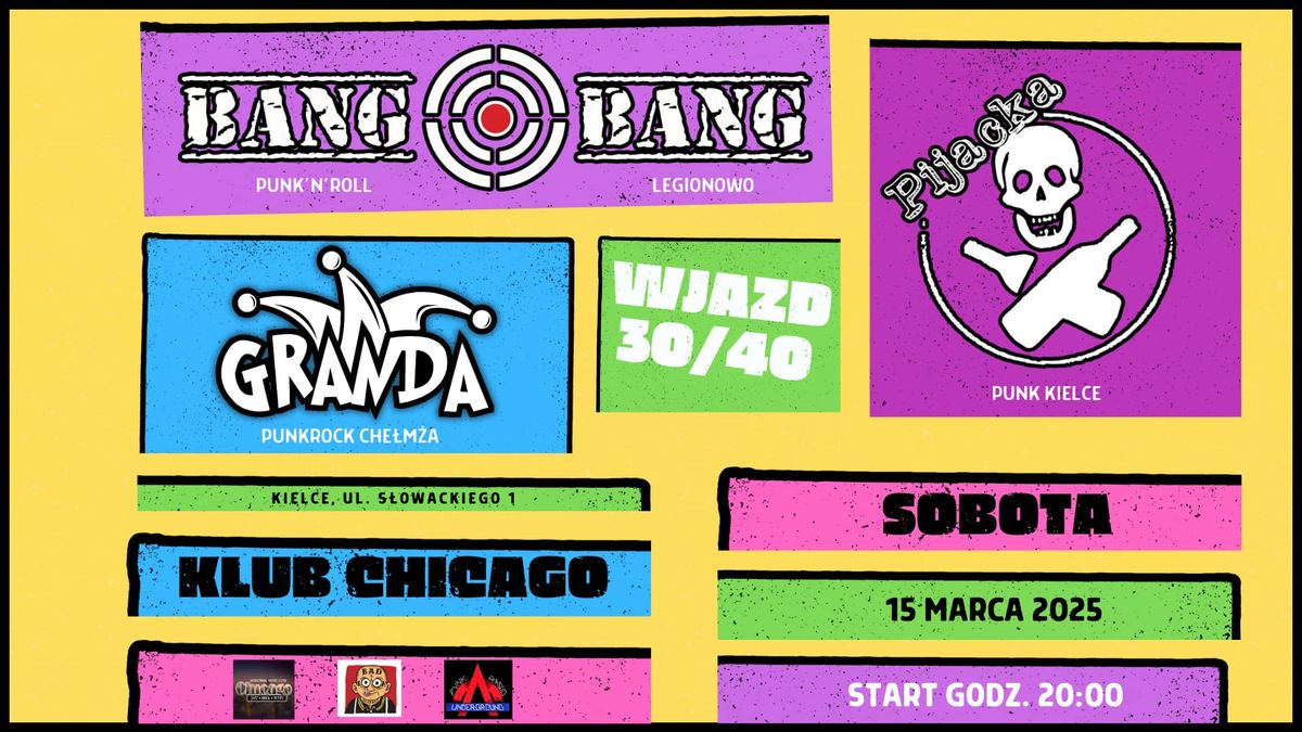 Koncert Kielce: Bang Bang | Granda | Pijacka || Chicago Klub