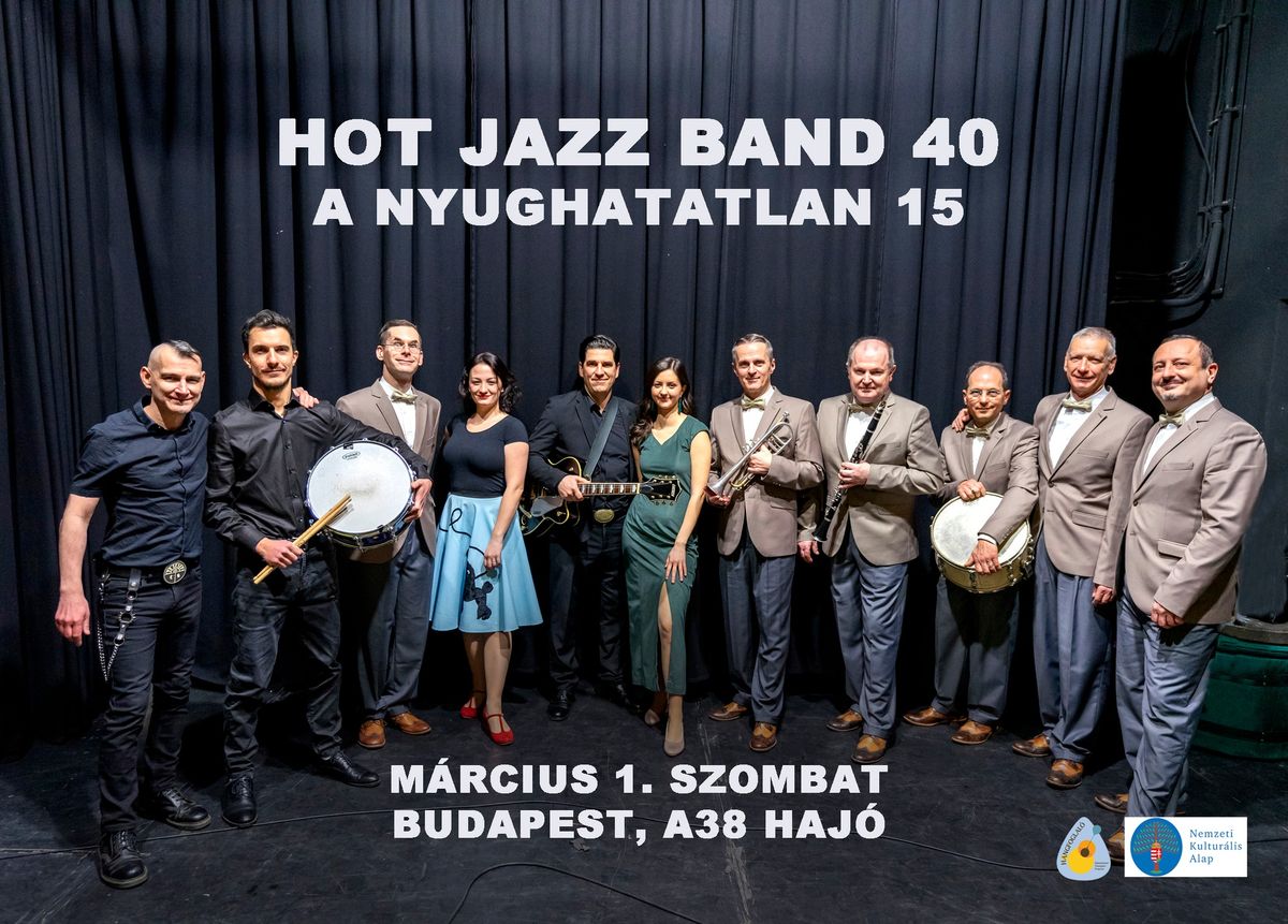 Hot Jazz Band (40), A Nyughatatlan (15), A38 Haj\u00f3