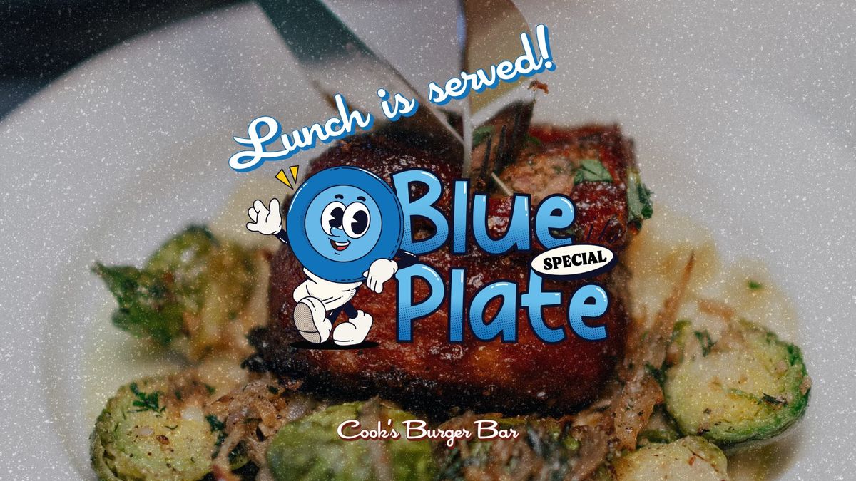 Blue Plate Special! Lunch at Cook's