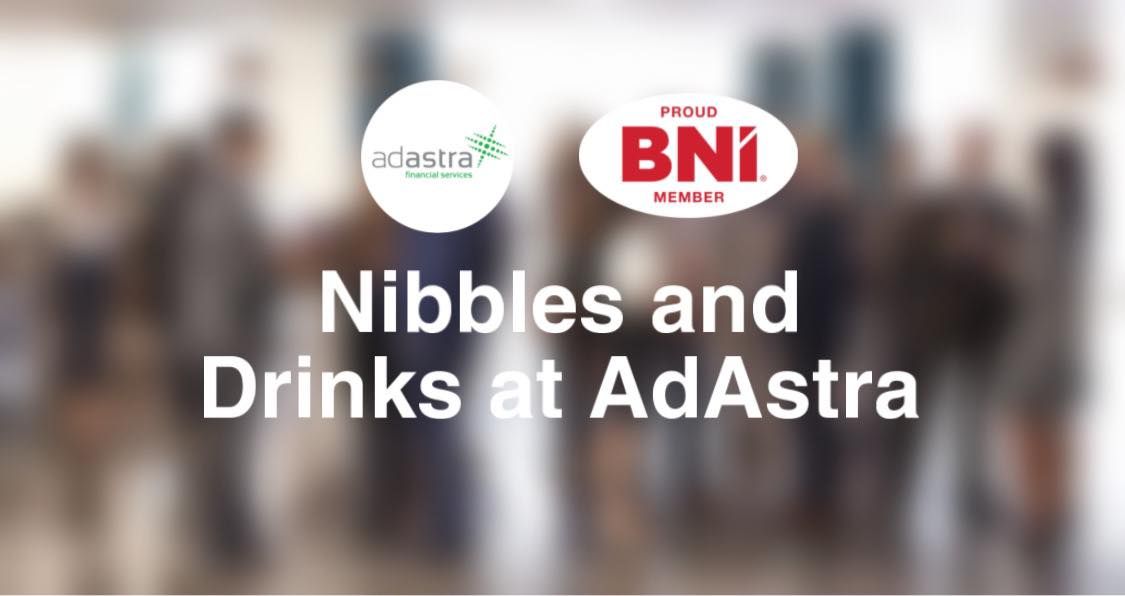 BNI Nibbles and Drinks at AdAstra