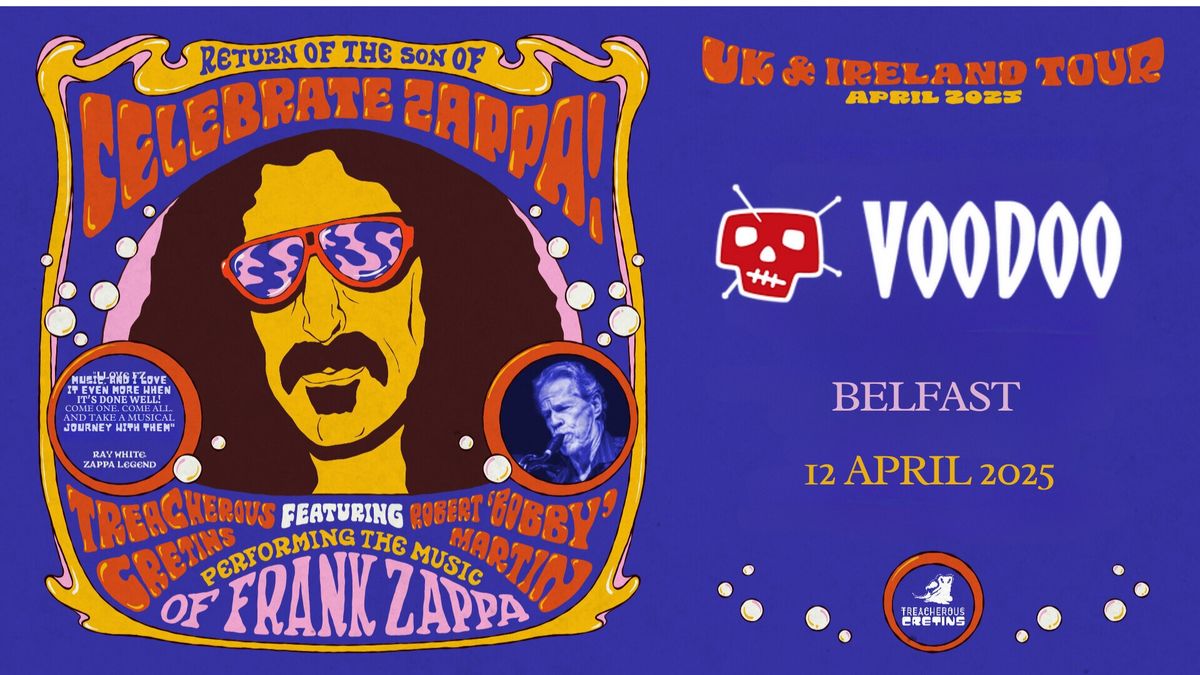 Zappa! Treacherous Cretins ft. Robert \u2018Bobby\u2019 Martin at Voodoo Belfast 12\/4\/25