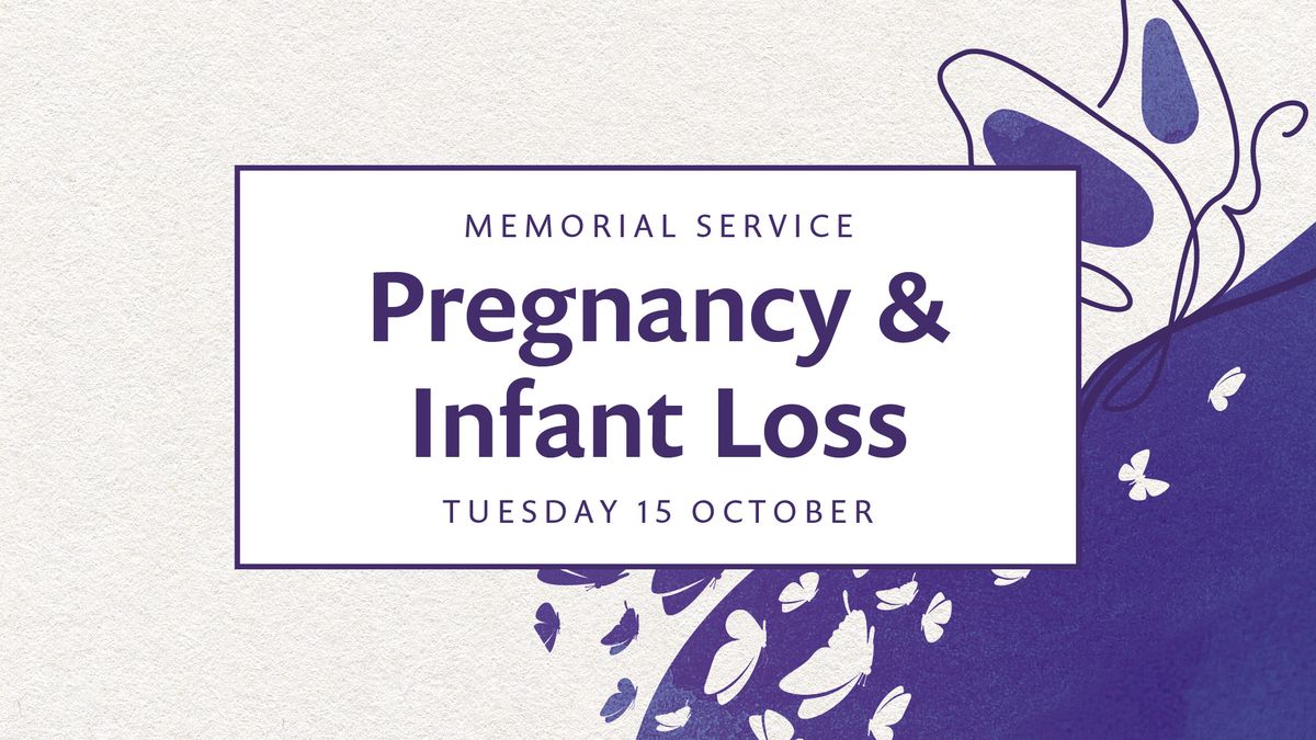 Pregnancy & Infant Loss Memorial Service