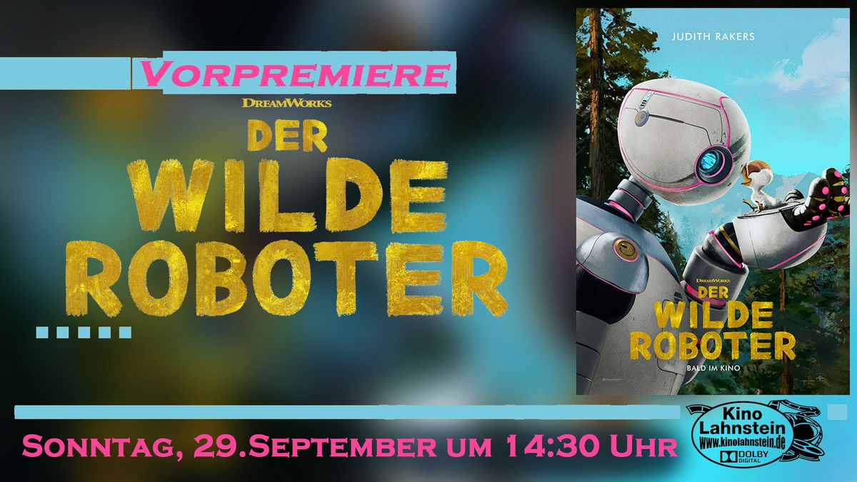 >>> VORPREMIERE <<< DER WILDE ROBOTER