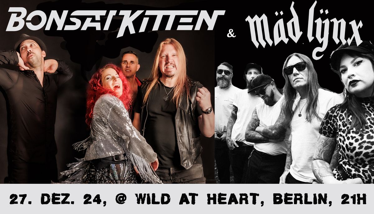 BERLIN : Bonsai Kitten & M\u00e4d Lynx @ WILD AT HEART+DJ Lobotomy