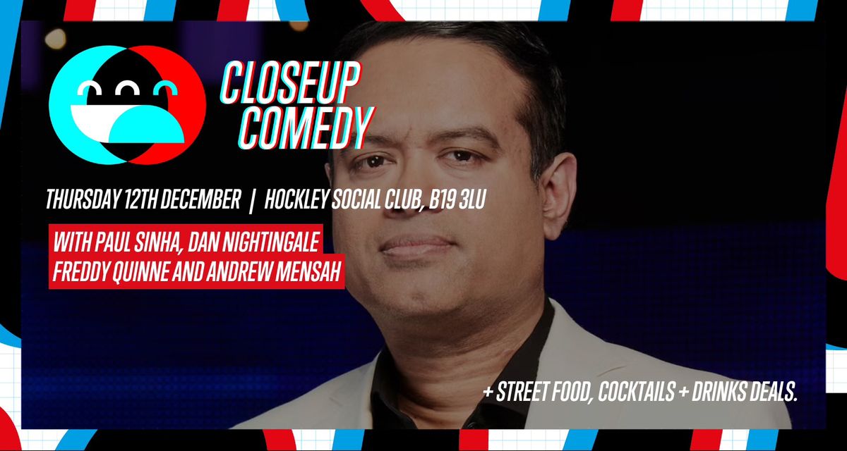 CLOSEUP COMEDY 068 with Paul Sinha & Dan Nightingale