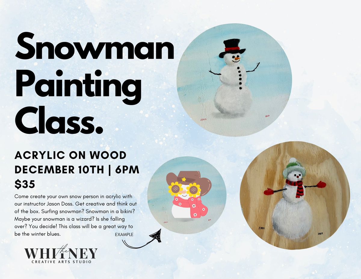 Snowman Painting Class - Acrylic on Wood