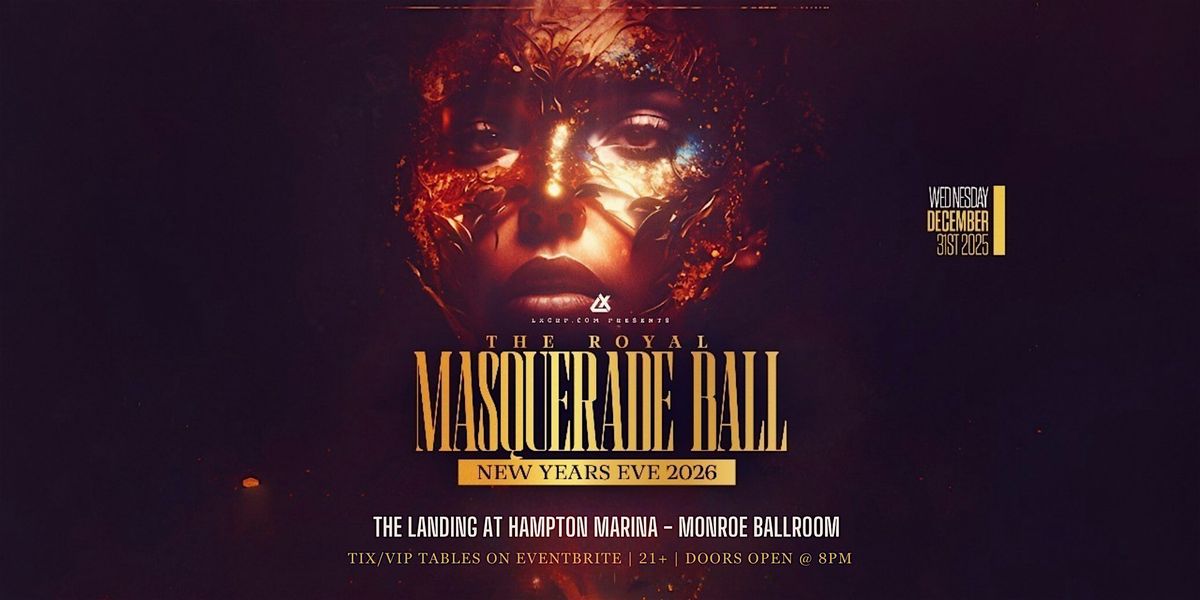 The Royal Masquerade Ball: New Year\u2019s Eve 2026 in Hampton VA