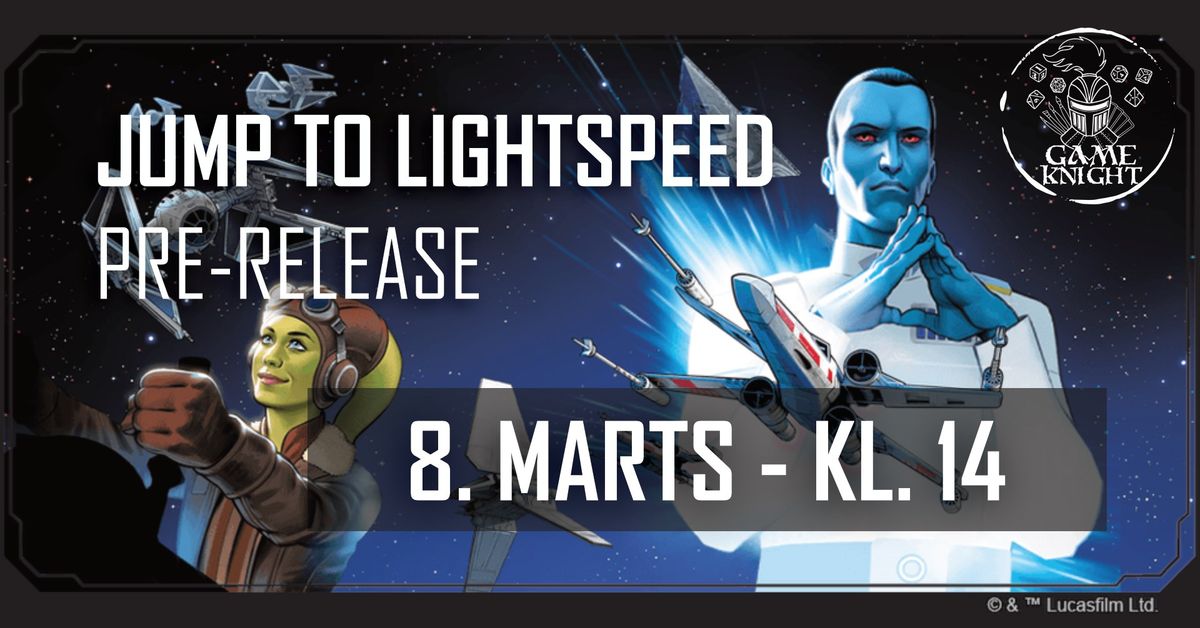 Star Wars: Unlimited - Jump to Lightspeed Pre-release - March 8th - 2pm