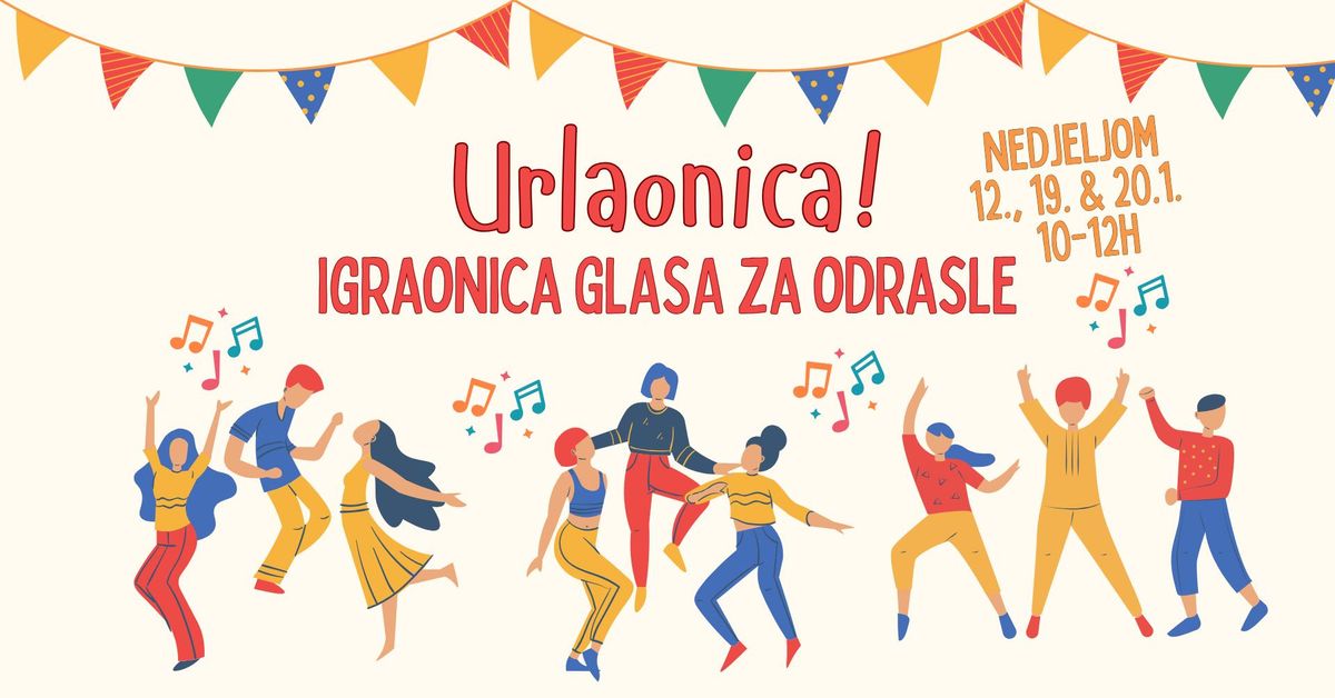 URLAONICA! - ciklus igraonica glasa za odrasle