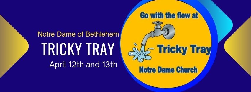 Notre Dame of Bethlehem Church Tricky Tray 