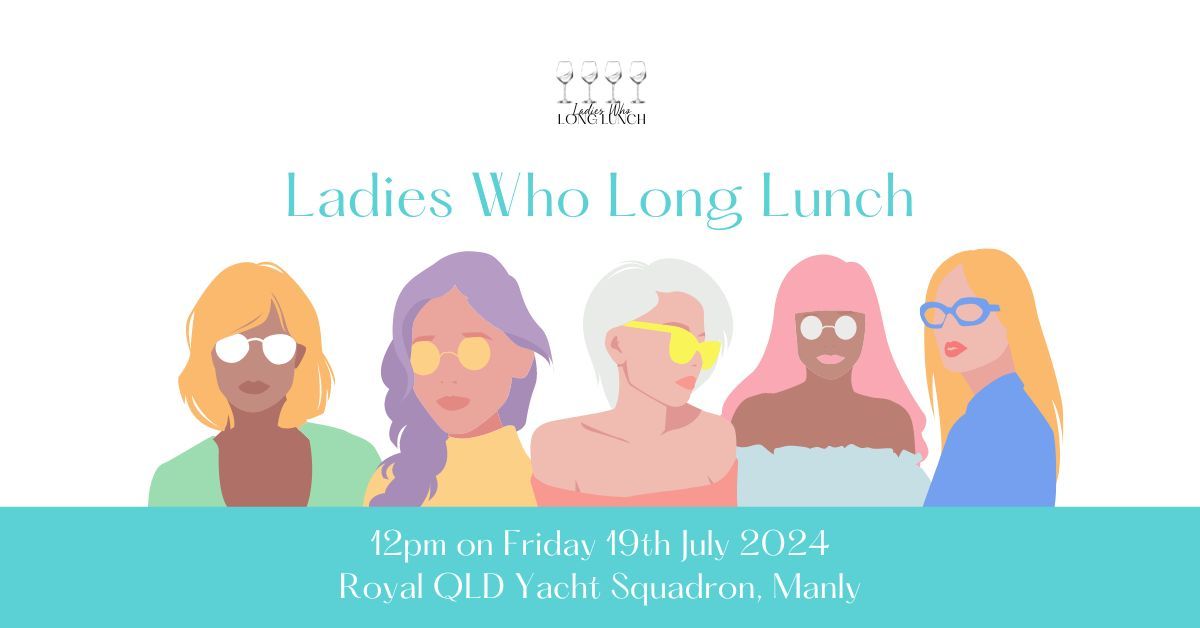 Ladies Who Long Lunch Manly