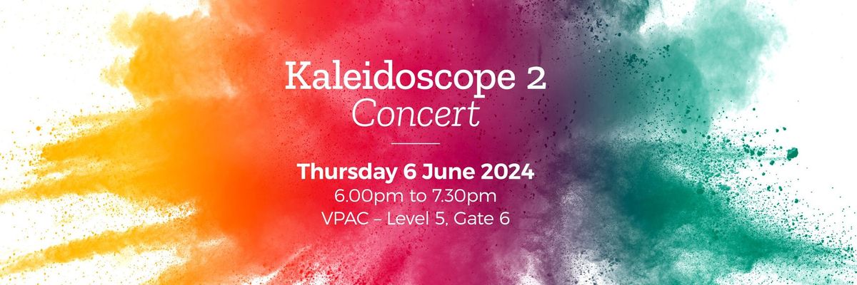 Kaleidoscope 2 Concert | Somerville House