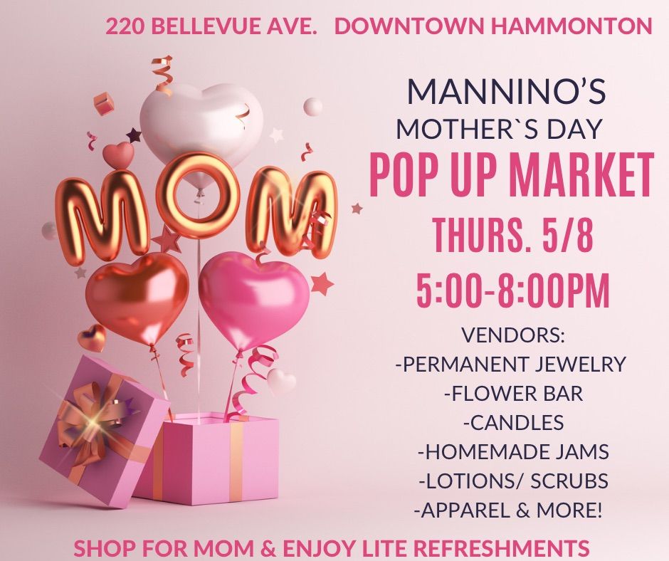 Mother\u2019s Day Pop Up Bash @ Mannino\u2019s 