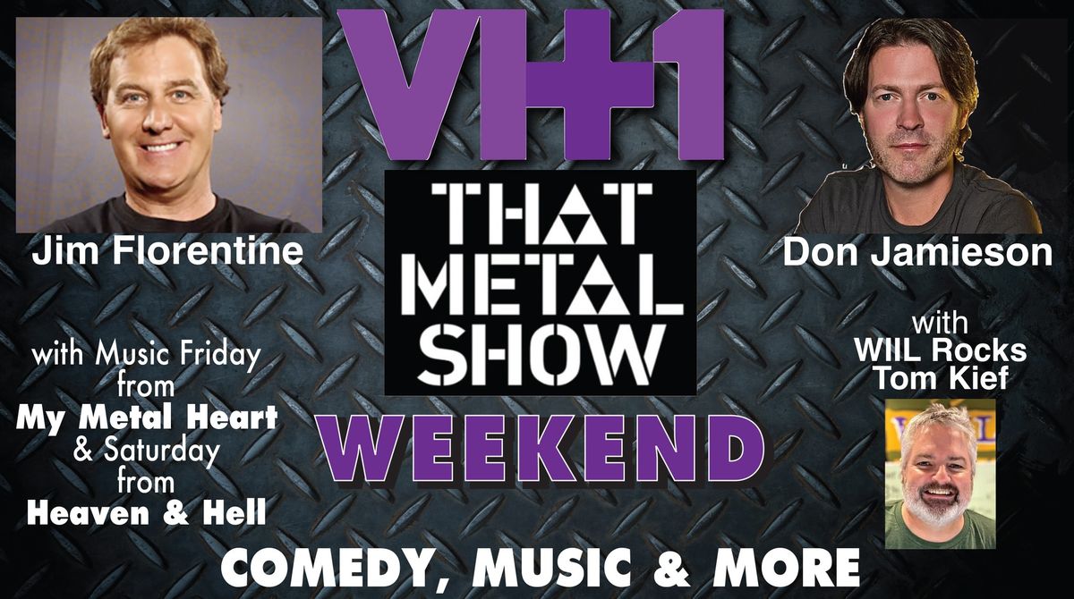 VH1 That Metal Show Weekend: February 7 & 8 at 8:00pm