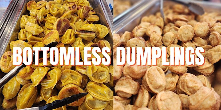 Bottomless Dumplings