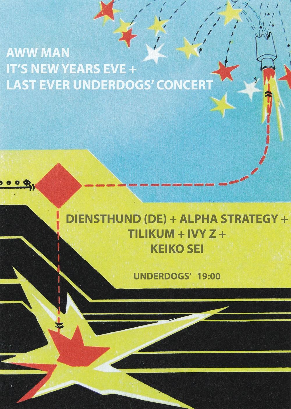 AWW MAN New Year's + last Underdogs' show! Diensthund(DE)+ Alpha Strategy+ Tilikum+ Ivy Z+ Keiko Sei