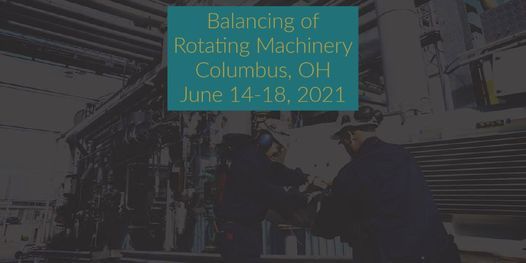Balancing of Rotating Machinery (BRM) Course