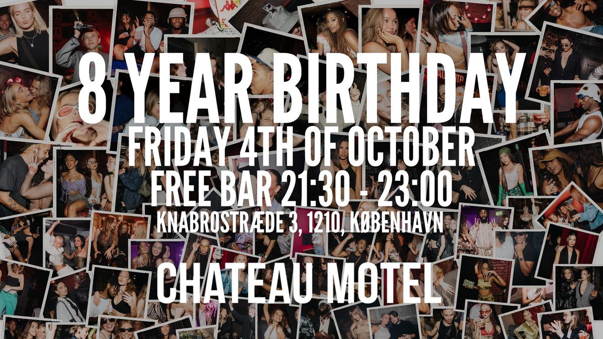 Chateau Motel: 8 YEARS OF PARTY