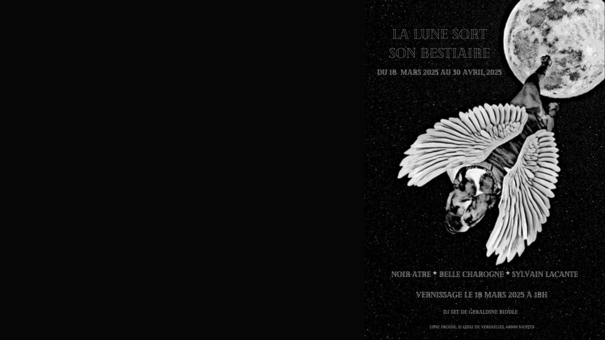 VERNISSAGE : La Lune sort son Bestiaire