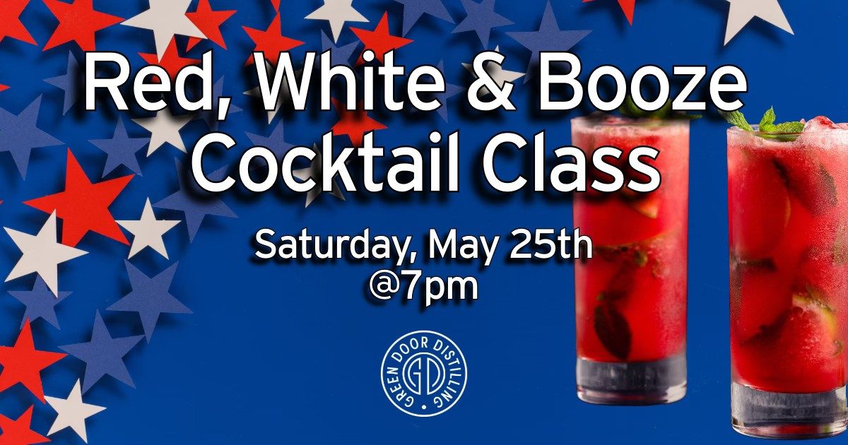 Red, White & Booze Cocktail Class