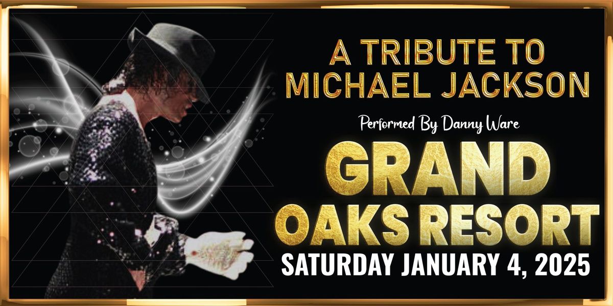 A Tribute to Michael Jackson at the Grand Oaks Resort! (5 minutes from The Villages FL)