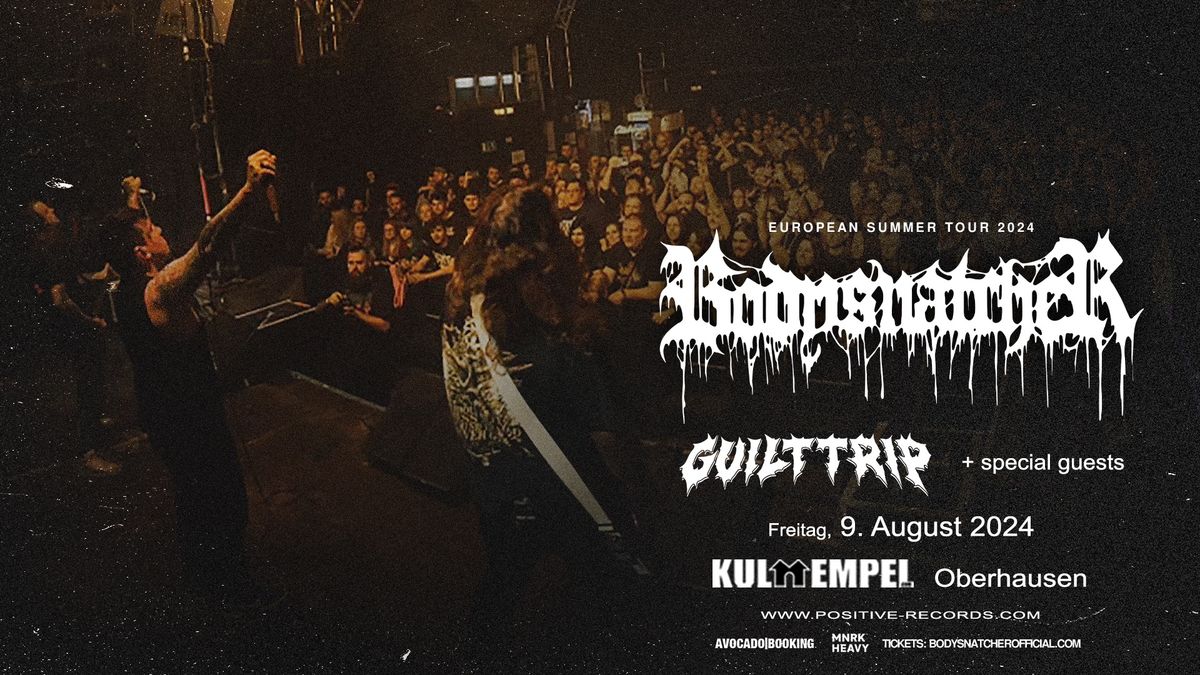 BODYSNATCHER + GUILT TRIP - Oberhausen