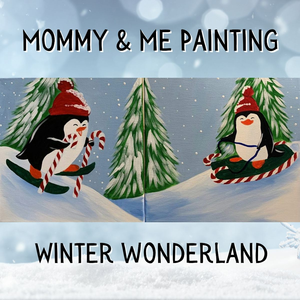 Winter Mommy \/ Daddy \/ Guardian & Me Paint Party