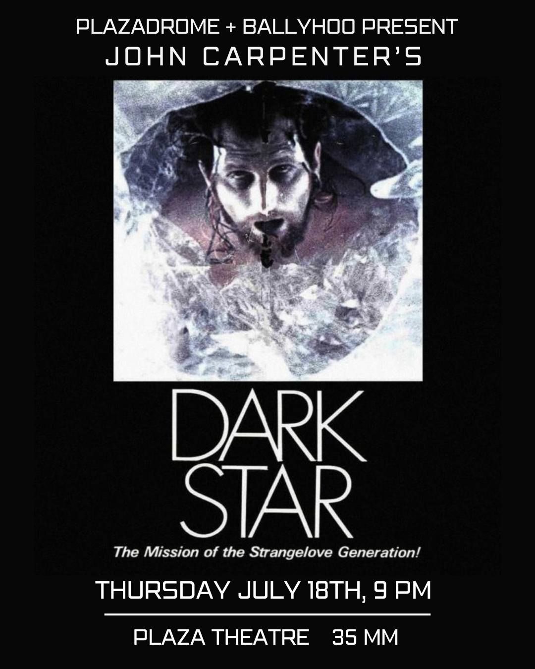 Plazadrome and Ballyhoo Motion Pictures Present John Carpenter's DARK STAR on 35mm