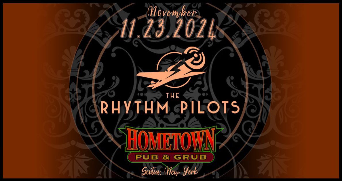 The Rhythm Pilots @ Hometown Pub & Grub - Scotia, NY