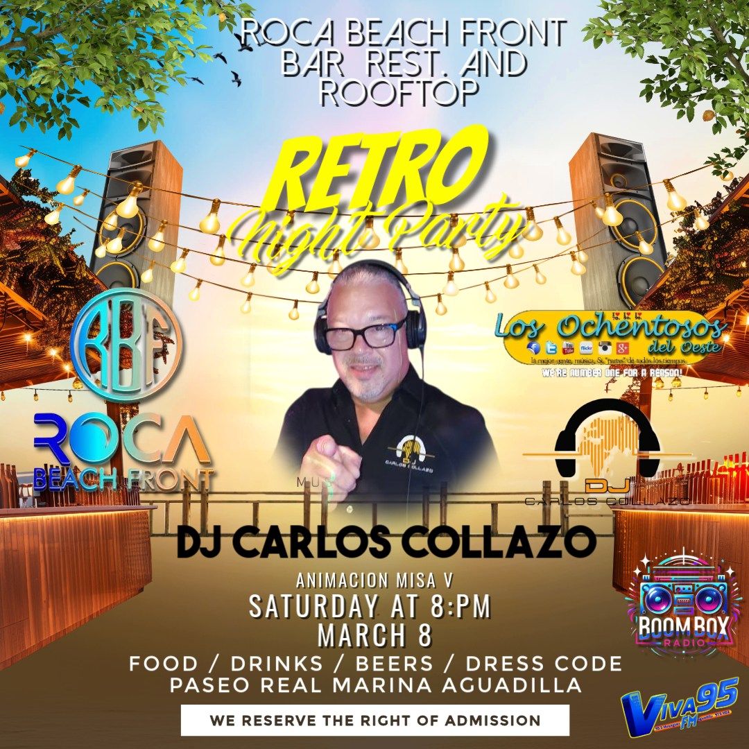 REGRESAMOS con el RETRO Night Party @ Roca Beach Front Paseo Real Marina Aguadilla