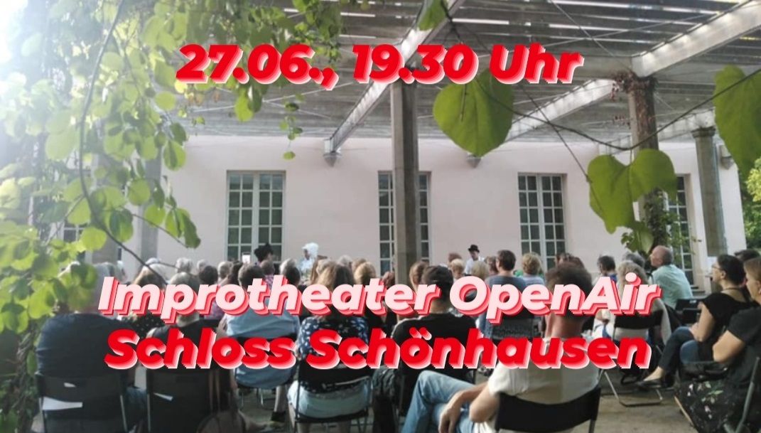 Improtheater OpenAir - Schloss Sch\u00f6nhausen