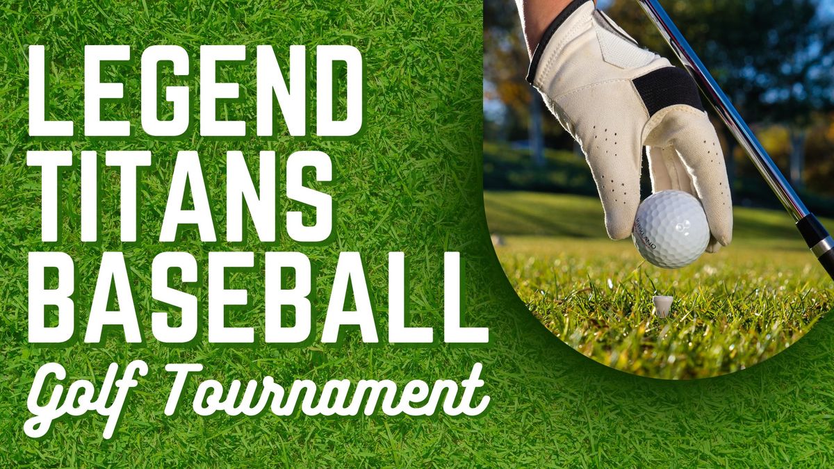 Legend Titans Baseball Golf Tournament