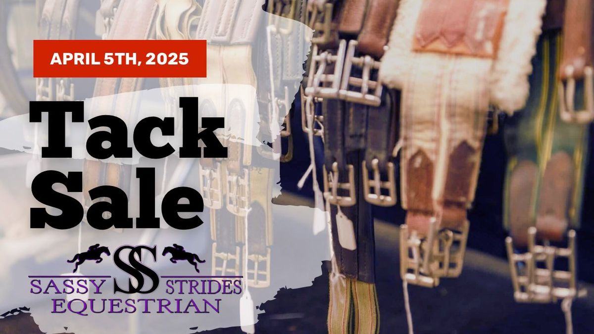 4th Annual Tack Sale at Sassy Strides Equestrian