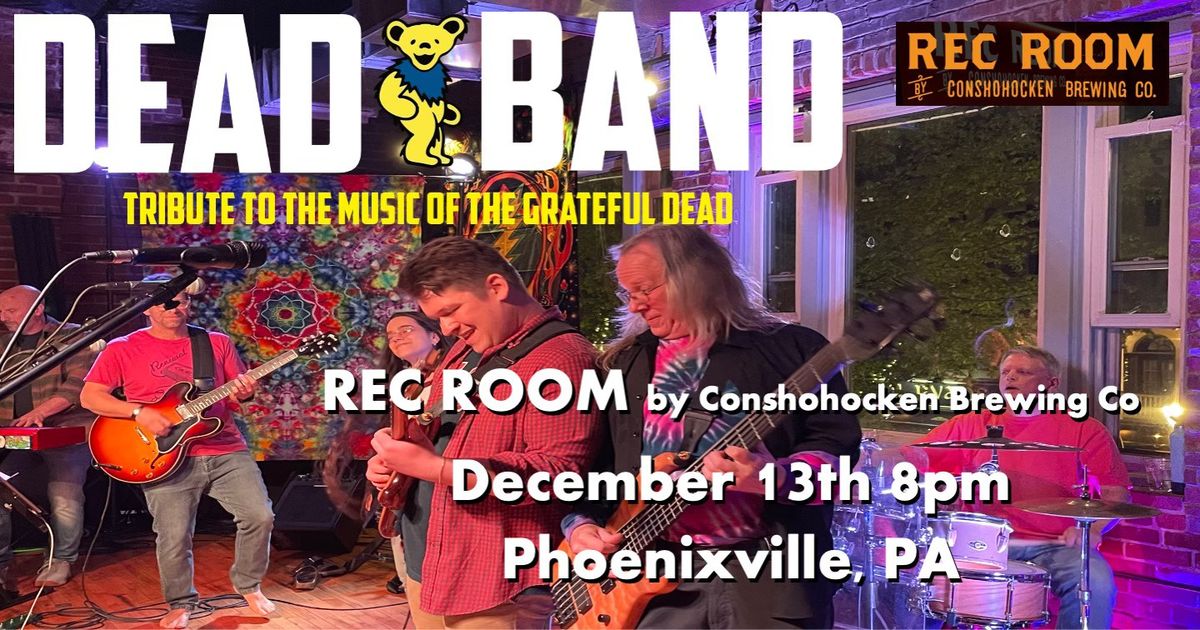 Dead Band Plays The Rec Room by Conshohocken Brewing Co.