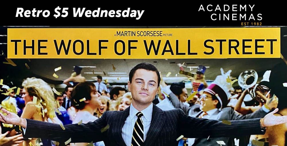 The Wolf Of Wall Street (2013) - $5 Wednesday Screening