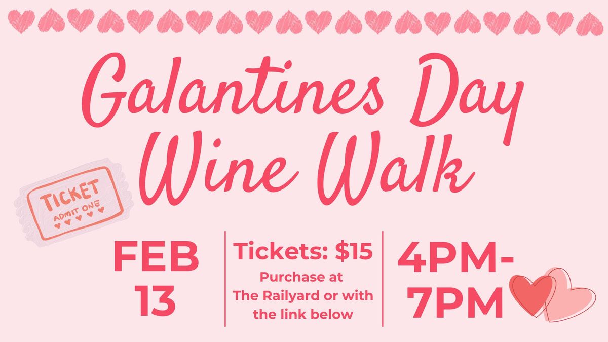 Downtown Galantines Day Wine Walk 