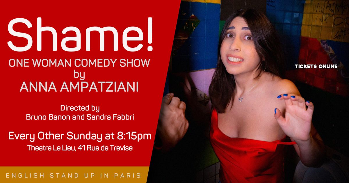 English Stand Up Comedy in Paris | Shame! by Anna Ampatzaini