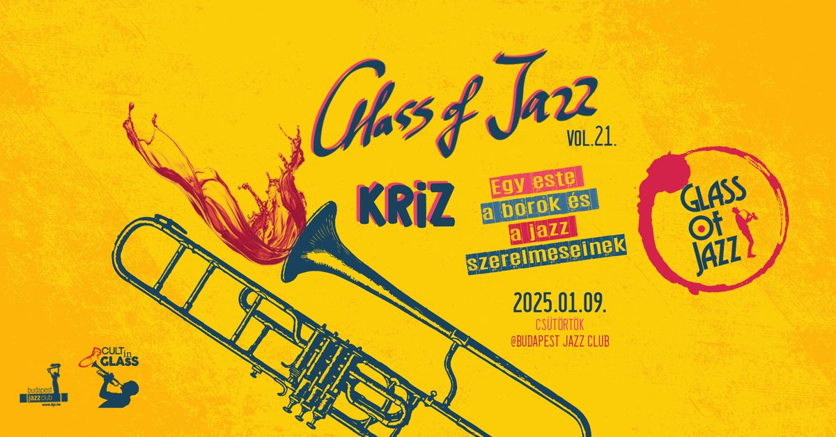 Glass of Jazz vol.21. \u2605KRIZ\u2605  - Egy este a Borok & a Jazz szerelmeseinek