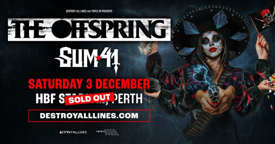 The Offspring with Sum 41 \/\/ Perth \/\/ HBF Stadium \/\/ 18+ \/\/ SOLD OUT