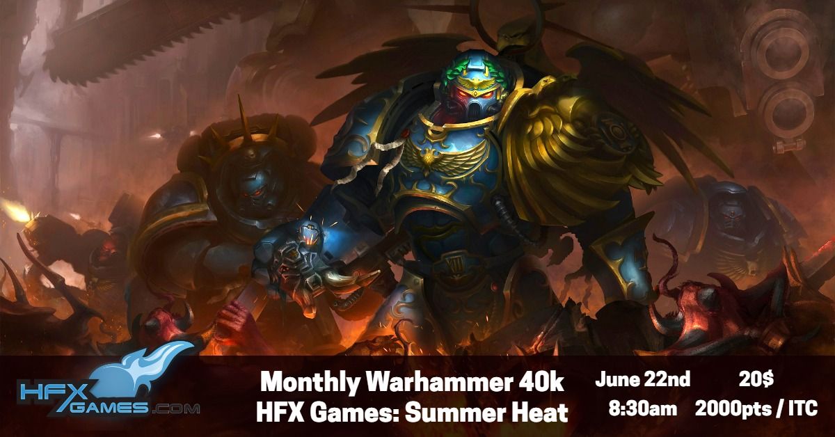 Monthly Warhammer 40k - Summer Heat
