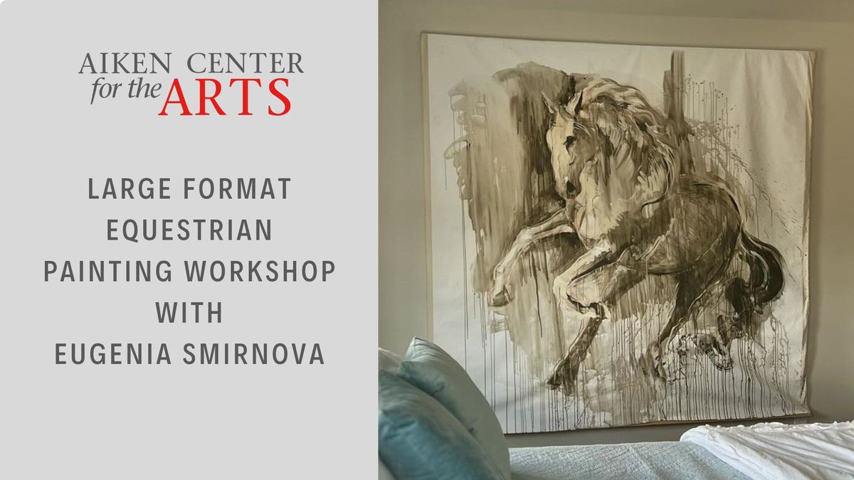 Large Format Equestrian Painting Workshop