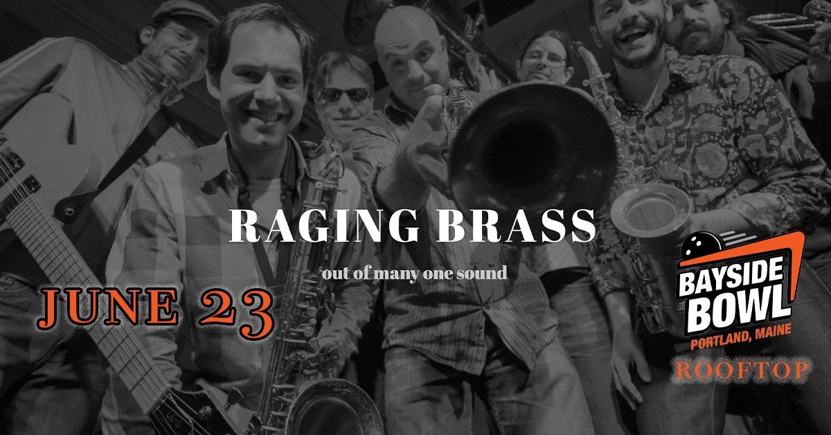 Raging Brass live on the Roof at Bayside Bowl