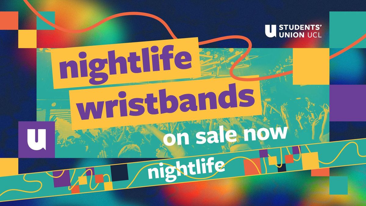 UCL Official Nightlife Wristband &amp; Freshers Guide 2025