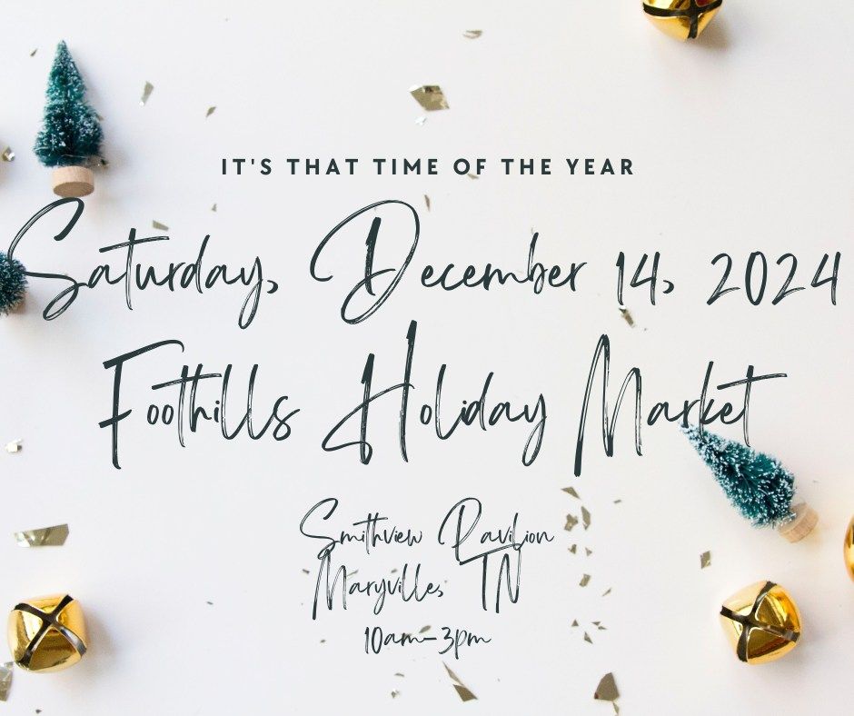 Foothills Holiday Market