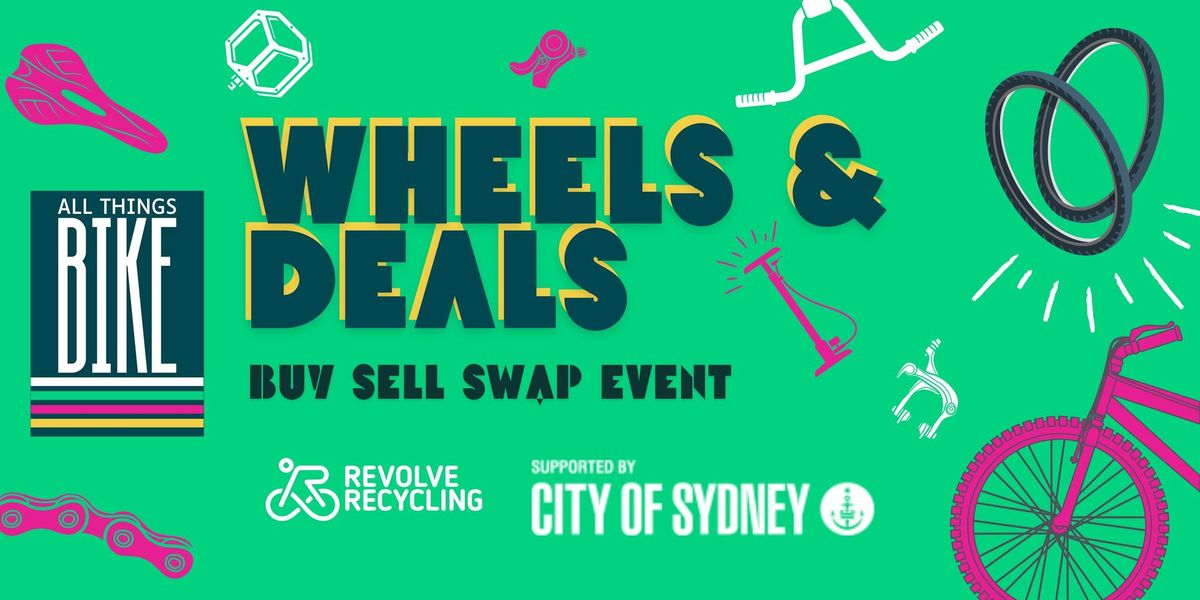 WHEELS & DEALS - SWAP MEET ALL THINGS BICYCLE 