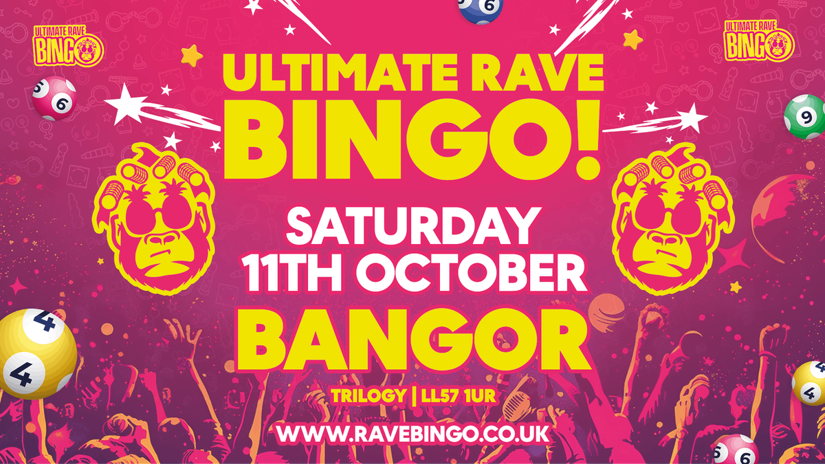 Ultimate Rave Bingo \/\/ Bangor \/\/ Saturday 11th October