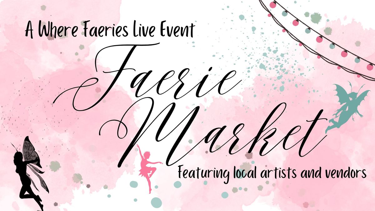 Faerie Market - March 22nd, 2025