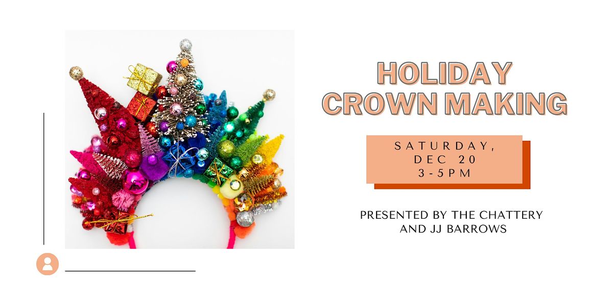 Holiday Crown Making