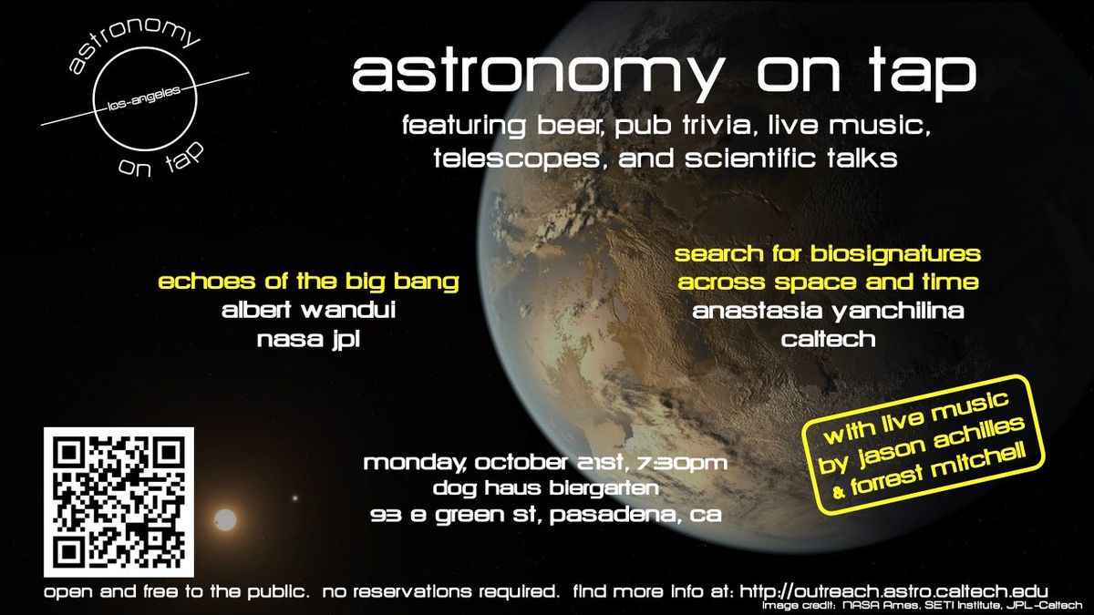 Astronomy on Tap - Echoes of the Big Bang & Search for Life in the Universe