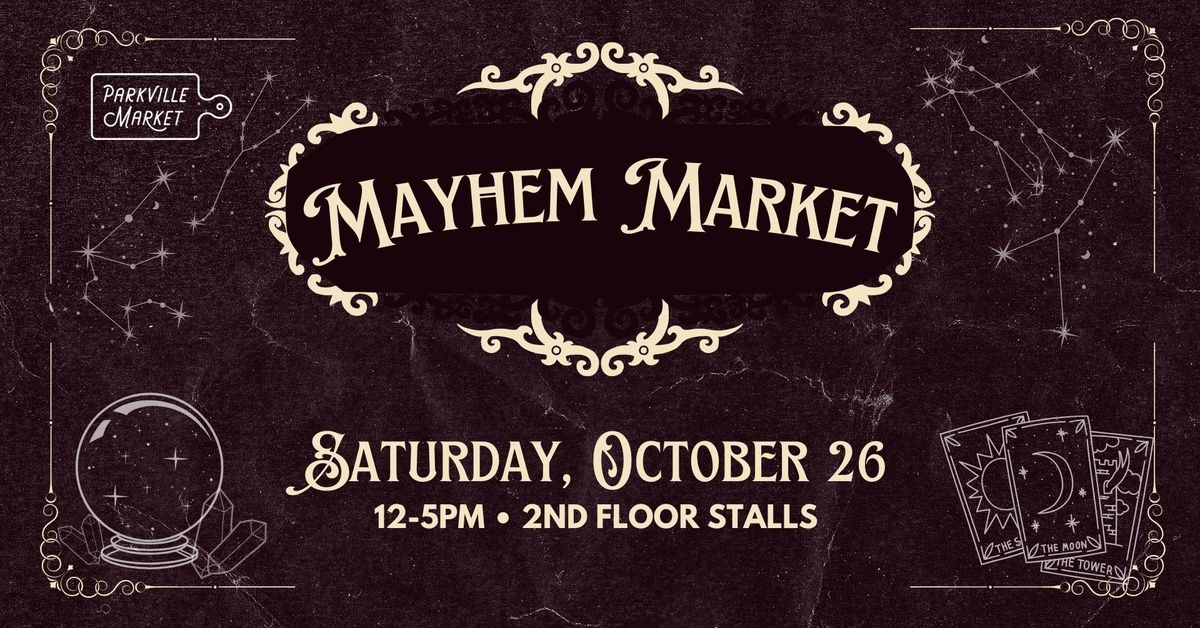 Mayhem Market @ Parkville Market